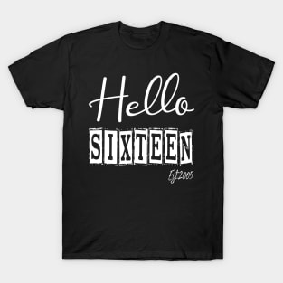 Hello Sixteen Est.2005 16th Funny Birthday T-Shirt